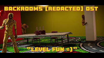 Backrooms [REDACTED] OST: "Level FUN =)"
