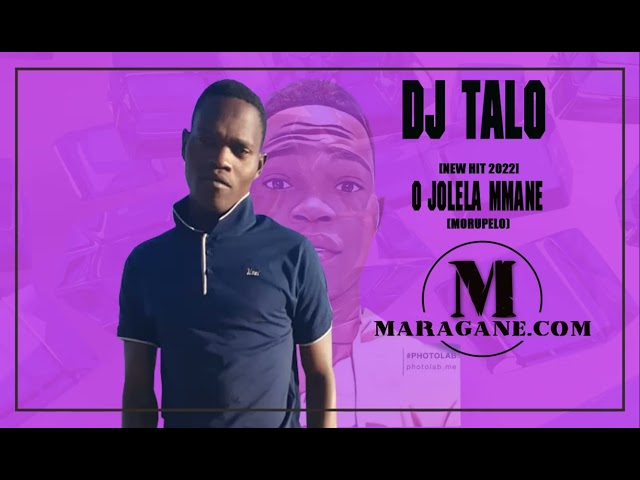 Dj Talo  - O Jolela Mmane  - {Official Audio} class=