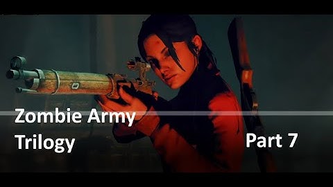 Zombie Army Trilogy Part 7 with CHEATS