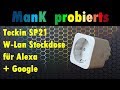 Mank probierts  teckin sp21 smart home steckdosen fr alexa und google assistant  einrichtung