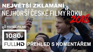 Nejhorší české filmy a zklamání roku 2018 (přehled)