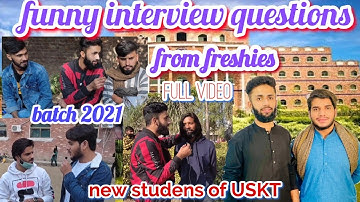 Funny interview questions from USKT new students 2021|funny full video|| Hammad Raza vibes