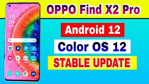 OPPO Find X2 and OPPO Find X2 Pro gets Android 12 based ColorOS 12 Stable Update
