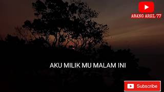 Ponki Barata - AKU MILIKMU MALAM INI , FELIX COVER (VIDIO LIRIK)