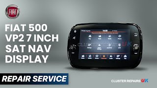 FIAT 500 7" VP2 Sat Nav Touchscreen Display Faults (2016–2024) FIXED | by Cluster Repairs UK