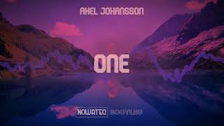Axel Johannson - One (NOWATEQ Bootleg)