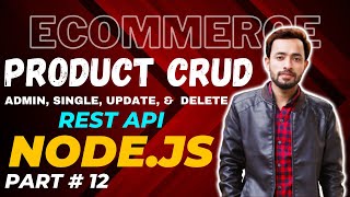 Product CRUD operation with Node.js | E-commerce web | MERN Stack | Code Scrapper