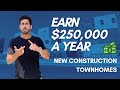 Earn $250,000 a Year With Real Estate Investments: New Construction Townhomes in Los Angeles