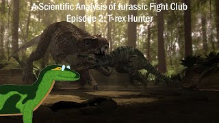 A Scientific Analysis of Jurassic Fight Club Episode 2: T. rex Hunter -  YouTube