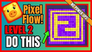 Pixel Flow! Level 2 NO HINT First Try Solution | How to Beat