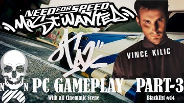 NFS MOST WANTED | PC GAMEPLAY Part-3, Blacklist#14 Taz | With All Cinematic Scene and Intros |