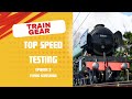 Train Gear | Top Speed Testing In Train Sim World | Ep. 2 Flying Scotsman