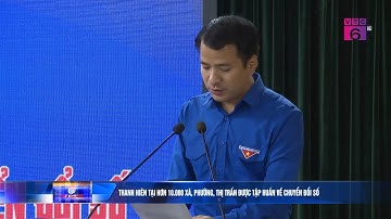 CHUYỂN ĐỘNG | Tập huấn Chuyển đổi số cho 10.000 xã phường