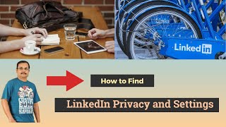 Change LinkedIn Settings and Privacy Page in 2021
