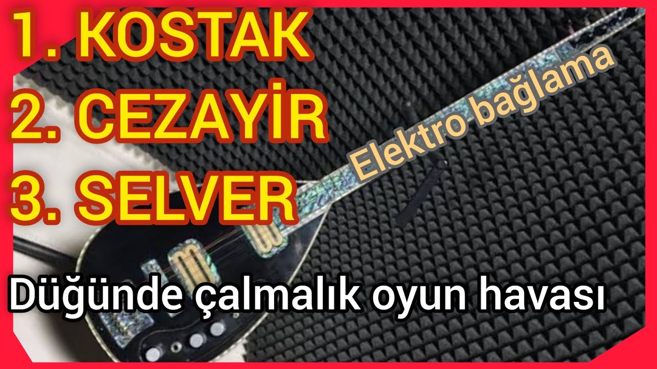 Kostak cezayir selver oyun havaları elektro bağlama murat özyurt