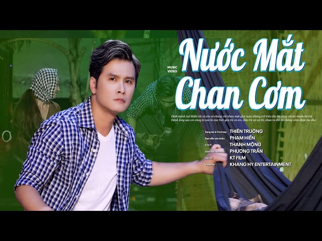 Nước mắt chan cơm-Thiên Trường (Mới nhất) ThienTruongOFFicial class=