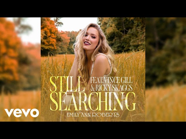 Emily ann Smithページ Emily Ann Roberts - Still Searching (Official Audio) ft