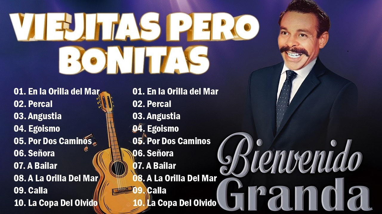 Bienvenido Granda – Sus Mejores Boleros Inolvidables | 30 Grandes Éxitos-Angustia, Percal, Egoismo