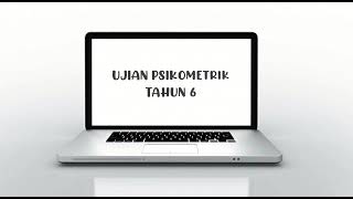 UJIAN PSIKOMETRIK TAHUN 6