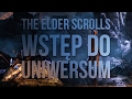 The Elder Scrolls - Wstęp do Uniwersum