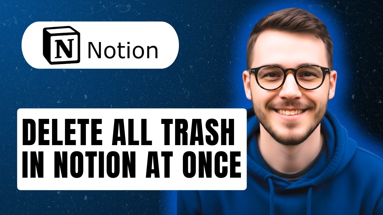 How To Delete All Trash In Notion At Once [2026 Guide] - YouTube
