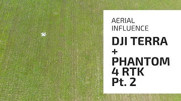 DJI Terra + DJI Phantom 4 Pro RTK: Part 2