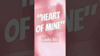 Lady Xo - Heart Of Mine