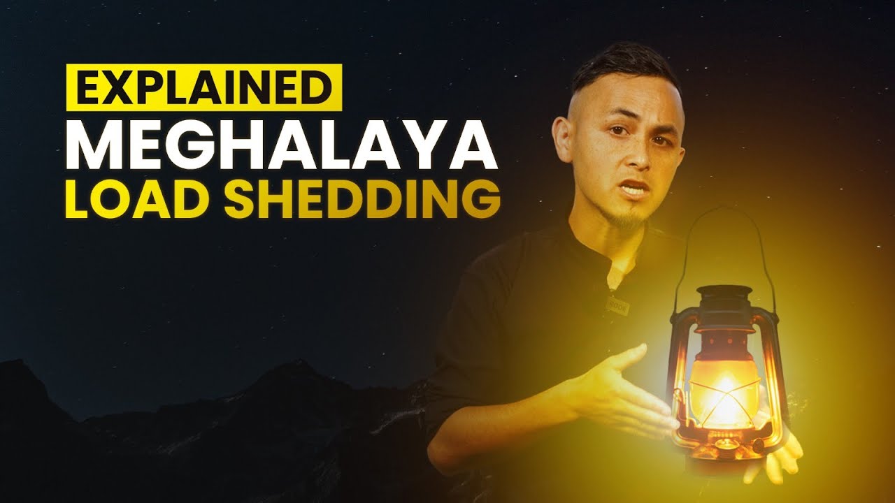 Load Shedding in Meghalaya: EXPLAINED