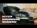 Real relax full body zero gravity shiatsu massage recliner review 2022