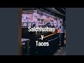 Salchischas y tacos