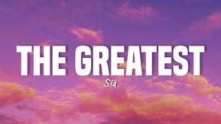 The Greatest - Sia | Lyrics Video