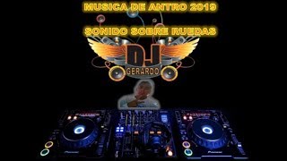 musica de antro  dj gerardo 2019