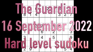Sudoku solution – The Guardian sudoku 16 September 2022 Hard level