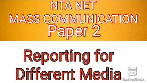What is Reporting/Reporting for Different Media/Nta Ugc net Mass communication Paper 2