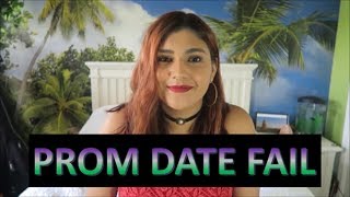 PROM DATE DISASTER (I'M AN IDIOT)
