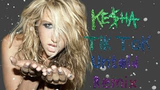 Song: tik tok [untold remix] artist: ke$ha album: i am the dance
commander + command you to dance: remix album release date: march
18th, 2011 own not...