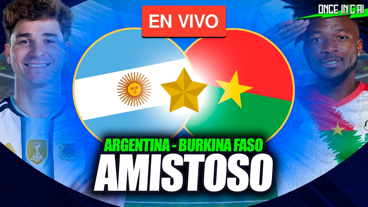 Arjantin ve Burkina Faso Arasındaki Futbol Karşılaşması Hakkında Bilgiler