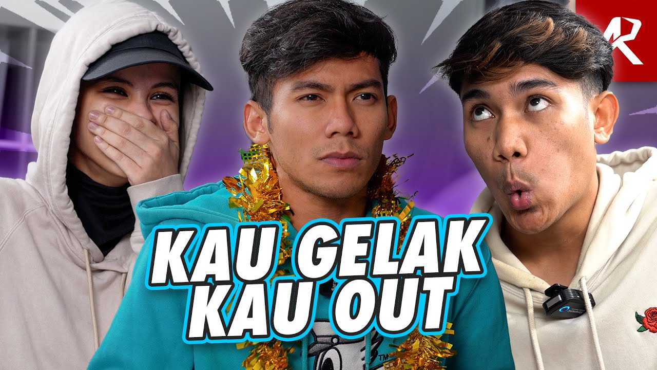 KAU GELAK KAU OUT ! PART 2
