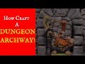 How to Craft a Stone Archway (DungeonCraft #57)