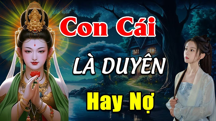 NHÂN DUYÊN Cha Mẹ Với Con Cái AI CŨNG PHẢI BIẾT  (Cực Thấm ) _Đường Về Tịnh Độ