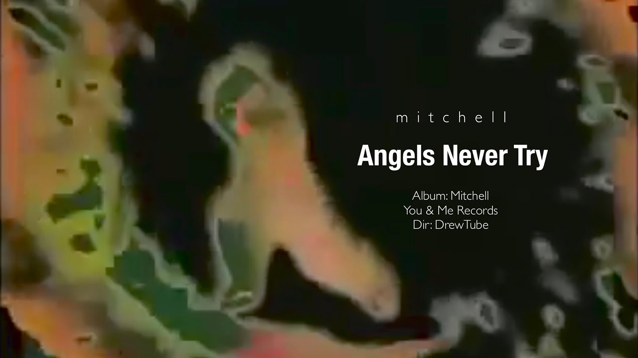 Watch Angels Never Try (Music Video) on YouTube Watch Angels Never Try (Music Video) on YouTube