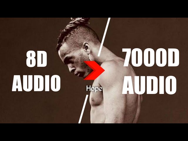 XXXTENTACION - Hope (7000D AUDIO | Not 8D Audio) Use HeadPhones class=