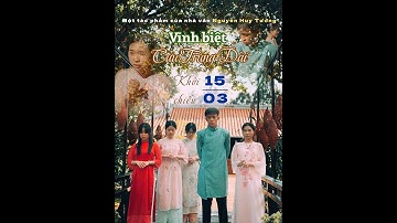 PHIM "VĨNH BIỆT CỬU TRÙNG ĐÀI" (NGUYỄN HUY TƯỞNG) | Lớp 11A2 (2024 - 2025), THPT Chuyên Nguyễn Du.