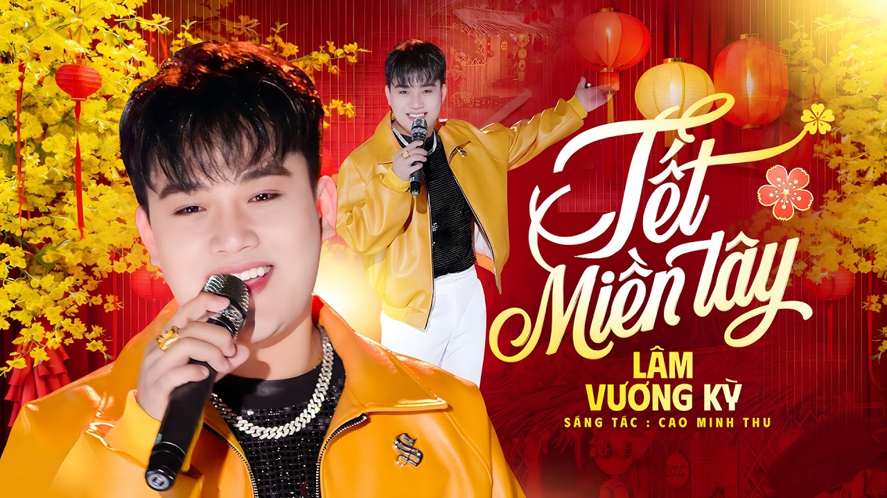 TẾT MIỀN TÂY - LÂM VƯƠNG KỲ || Nhạc Tết 2026 - Nhạc Xuân Bính Ngọ Hay Nhất