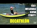 Test of: ITIWIT 1 man inflatable kayak - DECATHLON