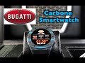 Bugatti Carbone Smartwatch Unboxing Video First Smartwatch made of Carbon