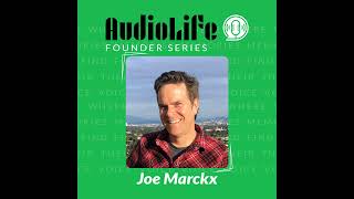 AudioLife Founder Series - Joe Marckx