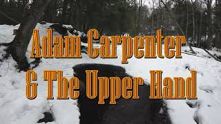 Copper Queen - Adam Carpenter & The Upper Hand - Campfire Sessions