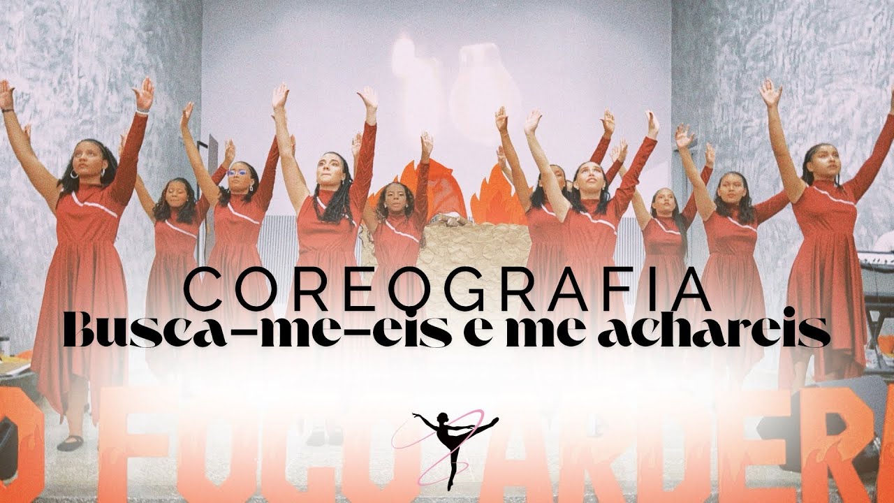 Coreografia “BUSCA-ME-EIS E ME ACHAREIS” - 4° Congresso - Ministério de dança Adorart ❤️