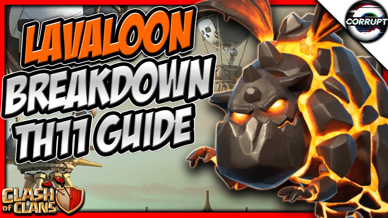 Ultimate TH11 Lavaloon Guide | FULL TH11 Lalo Breakdown Guide | Clash of Clans